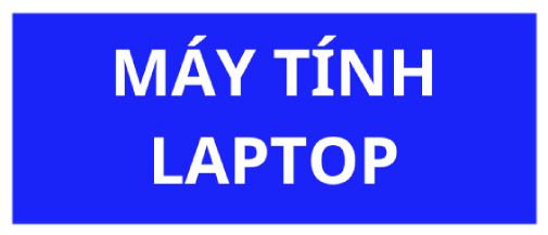 MÁY TÍNH LAPTOP